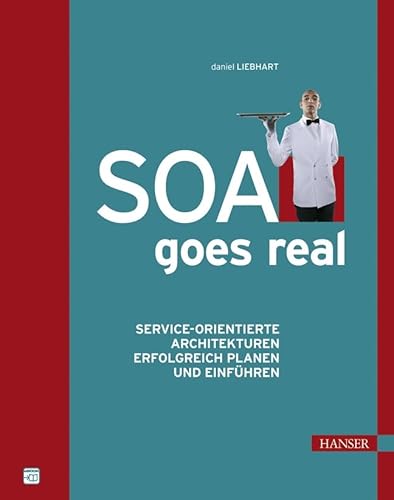 SOA goes real (9783446410886) by Daniel Liebhart