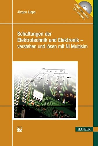 9783446411340: Schaltungen der Elektrotechnik und Elektronik - verstehen und lsen mit NI Multisim. Mit CD-ROM