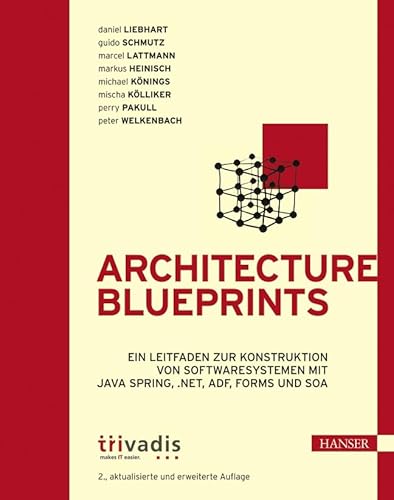 Beispielbild fr Architecture Blueprints: Ein Leitfaden zur Konstruktion von Softwaresystemen mit Java Spring, .NET, zum Verkauf von medimops