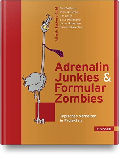Stock image for Adrenalin-Junkies und Formular-Zombies - Typisches Verhalten in Projekten for sale by medimops