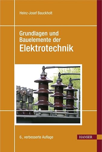 Stock image for Grundlagen und Bauelemente der Elektrotechnik for sale by Buchpark