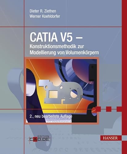 9783446413177: CATIA V5 - Konstruktionsmethodik zur Modellierung von Volumenkrpern