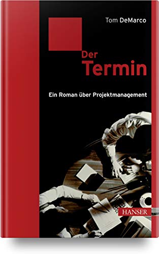 Der Termin. Ein Roman über Projektmanagement.