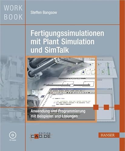 9783446414907: Fertigungssimulation mit Plant Simulation und SimTalk: Anwendung und Programmierung mit Beispielen und Lsungen