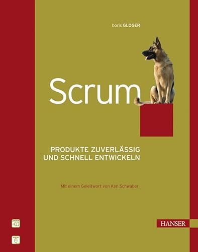 Scrum: Produkte zuverlässig und schnell entwickeln - Boris Gloger