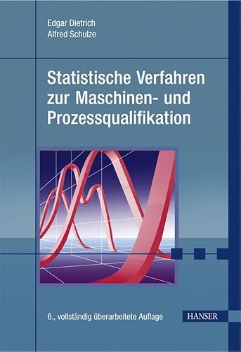 Stock image for Statistische Verfahren zur Maschinen- und Prozessqualifikation for sale by medimops