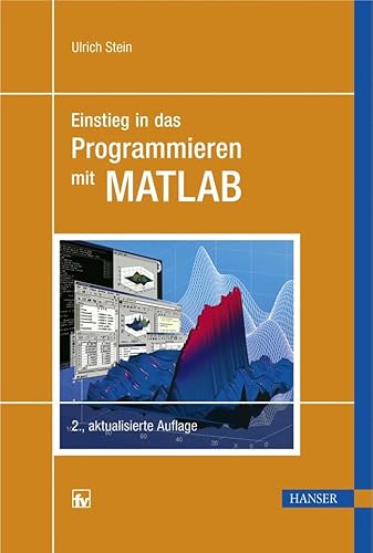 Imagen de archivo de Einstieg in das Programmieren mit MATLAB a la venta por medimops