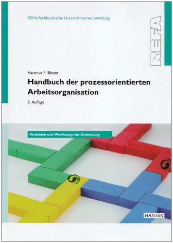 9783446416277: Handbuch der prozessorientierten Arbeitsorganisation. REFA: Methoden und Werkzeuge zur Umsetzung