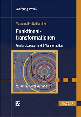 Beispielbild fr Funktionaltransformationen. Fourier-, Laplace- und Z-Transformationen. Mathematik Studienhilfen zum Verkauf von medimops