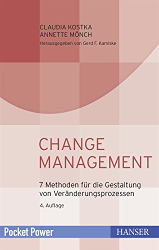 9783446419315: Change Management: 7 Methoden fr die Gestaltung von Vernderungsprozessen