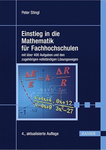 Beispielbild fr Einstieg in die Mathematik fr Fachhochschulen: mit ber 400 Aufgaben und den zugehrigen vollstndigen Lsungsgngen zum Verkauf von medimops