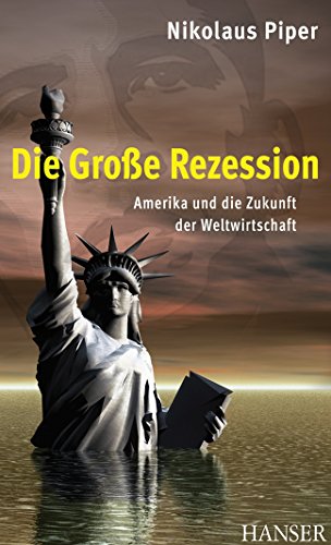 Imagen de archivo de Die Groe Rezession: Amerika und die Zukunft der Weltwirtschaft a la venta por medimops