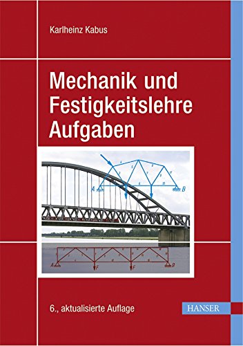 Stock image for Mechanik und Festigkeitslehre - Aufgaben for sale by medimops