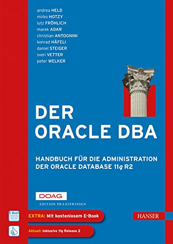 Stock image for Der Oracle-DBA: Handbuch fr die Administration der Oracle Database 11g R2 for sale by medimops