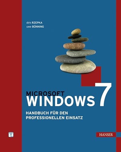 Microsoft Windows 7: Handbuch für den professionellen Einsatz - Dirk Rzepka