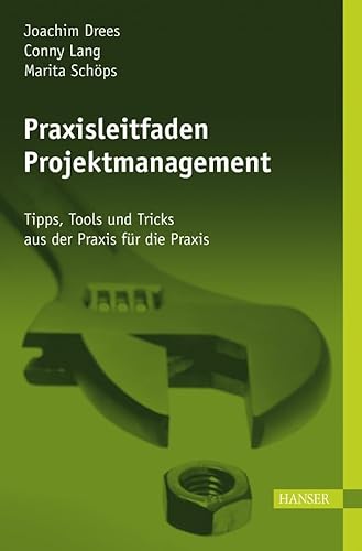 Stock image for Praxisleitfaden Projektmanagement: Tipps, Tools und Tricks aus der Praxis fr die Praxis. Mit CD for sale by medimops