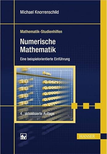 Beispielbild fr Numerische Mathematik: Eine beispielorientierte Einfhrung zum Verkauf von medimops