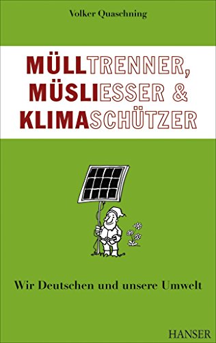 Beispielbild fr Mlltrenner, Msliesser und Klimaschtzer: Wir Deutschen und unsere Umwelt zum Verkauf von medimops