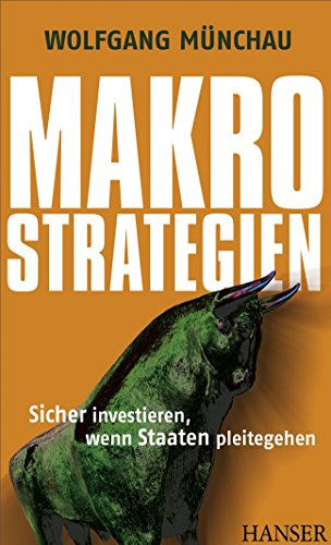 Beispielbild fr Makrostrategien: Sicher investieren, wenn Staaten pleitegehen zum Verkauf von medimops