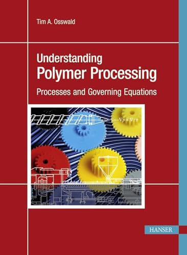 9783446424043: Understanding Polymer Processing: Processes and Governing Equations