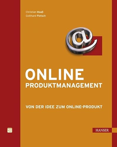 Online-Produktmanagement : von der Idee zum Online-Produkt. - Maaß, Christian und Gotthard Pietsch