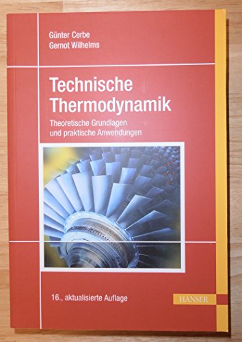 Stock image for Technische Thermodynamik Theoretische Grundlagen und praktische Anwendungen for sale by Buchpark