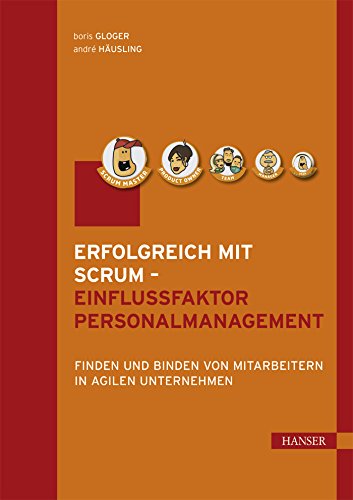 Immagine dell'editore per Erfolgreich mit Scrum - Einflussfaktor Personalmanagement: Finden und Binden von Mitarbeitern in agilen Unternehmen venduto da medimops