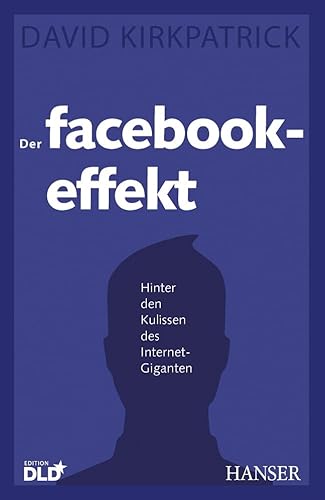 Beispielbild fr Der Facebook-Effekt: Hinter den Kulissen des Internet-Giganten zum Verkauf von medimops