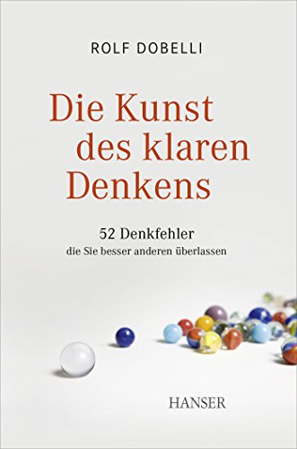 Stock image for Die Kunst des klaren Denkens for sale by Decluttr