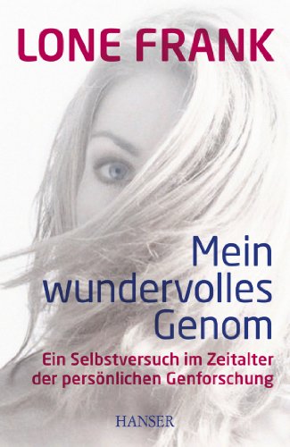 Stock image for Mein wundervolles Genom: Ein Selbstversuch im Zeitalter der persnlichen Genforschung for sale by medimops