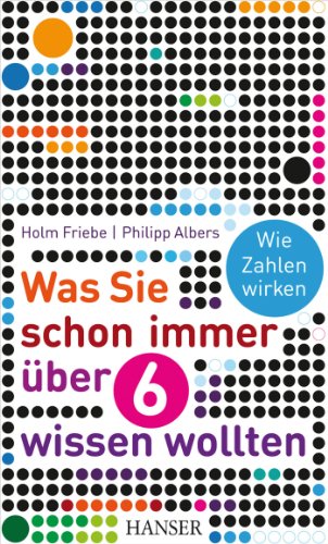 9783446426887: Was Sie schon immer ber 6 wissen wollten: Wie Zahlen wirken