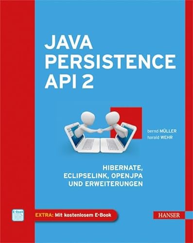 9783446426931: Java Persistence API 2: Hibernate, EclipseLink, OpenJPA und Erweiterungen