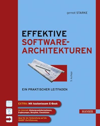 Effektive Softwarearchitekturen: Ein praktischer Leitfaden - Starke, Gernot