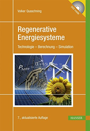 Regenerative Energiesysteme : Technologie - Berechnung - Simulation ; mit 113 Tabellen und einer DVD. - Quaschning, Volker
