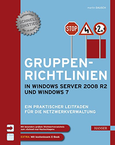 Beispielbild fr Gruppenrichtlinien in Windows Server 2008 R2 und Windows 7: Ein praktischer Leitfaden fr die Netzwerkverwaltung zum Verkauf von medimops