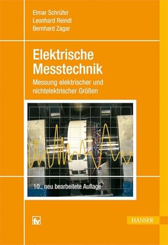Stock image for Elektrische Messtechnik: Messung elektrischer und nichtelektrischer Gren for sale by medimops