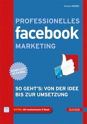 Stock image for Professionelles Facebook-Marketing: So geht's: Von der Idee bis zur Umsetzung for sale by medimops