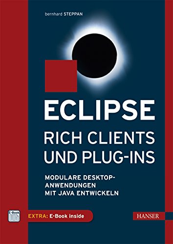 Beispielbild fr Eclipse Rich Clients und Plug-ins: Modulare Desktop-Anwendungen mit Java entwickeln zum Verkauf von medimops