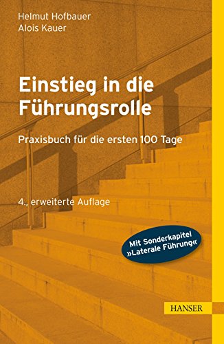 Stock image for Einstieg in die Fhrungsrolle: Praxisbuch fr die ersten 100 Tage for sale by medimops