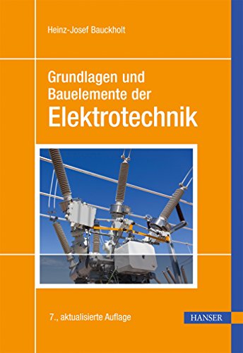 Stock image for Grundlagen und Bauelemente der Elektrotechnik for sale by medimops