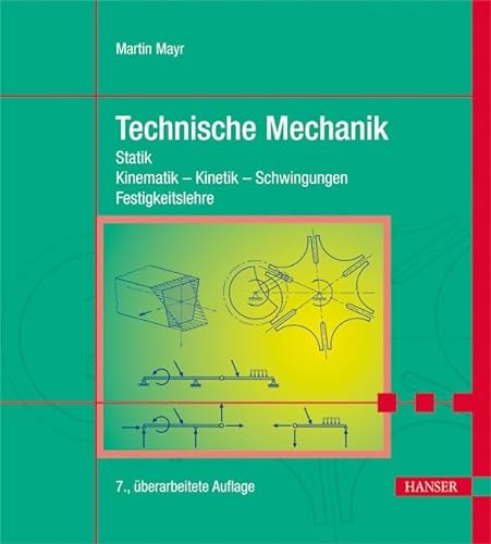 Beispielbild fr Technische Mechanik: Statik - Kinematik - Kinetik - Schwingungen - Festigkeitslehre zum Verkauf von medimops