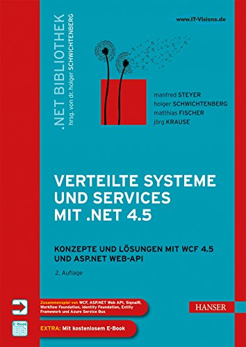 Beispielbild fr Verteilte Systeme und Services mit .NET 4.5: Konzepte und Lsungen fr WCF 4.5 und ASP.NET Web-API zum Verkauf von medimops