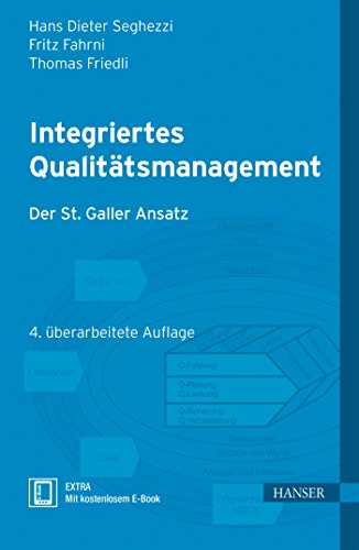 Integriertes Qualitaetsmanagement - Seghezzi, Hans Dieter|Fahrni, Fritz|Friedli, Thomas
