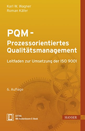 Stock image for PQM - Prozessorientiertes Qualittsmanagement: Leitfaden zur Umsetzung der ISO 9001 for sale by medimops