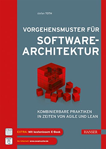 Vorgehensmuster für Softwarearchitektur: Kombinierbare Praktiken in Zeiten von Agile und Lean - Toth, Stefan