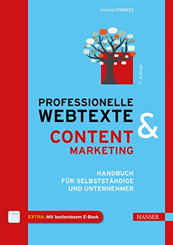 Beispielbild fr Professionelle Webtexte & Content Marketing: Handbuch fr Selbststndige und Unternehmer zum Verkauf von medimops