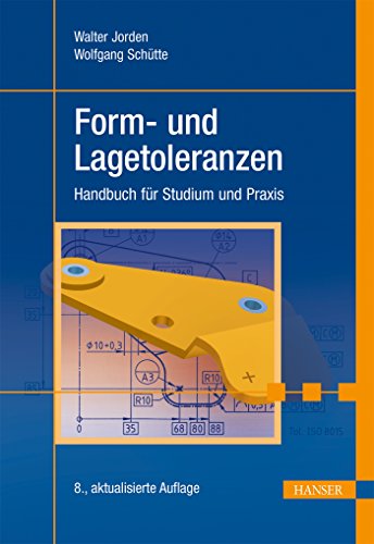 Beispielbild fr Form- und Lagetoleranzen: Handbuch fr Studium und Praxis zum Verkauf von medimops
