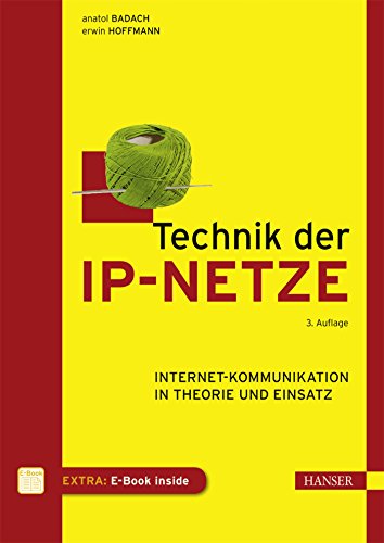 Stock image for Technik der IP-Netze: Internet-Kommunikation in Theorie und Einsatz for sale by medimops