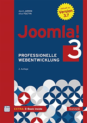 9783446440159: Joomla 3!, 2.A.: Professionelle Webentwicklung. Aktuell zu Version 3.7 (inkl. e-commerce)