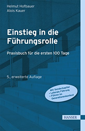 9783446440401: Einstieg in die Fhrungsrolle: Praxisbuch fr die ersten 100 Tage